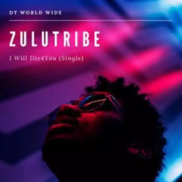 ZuluTribe - I Will Die4You (Original Mix)